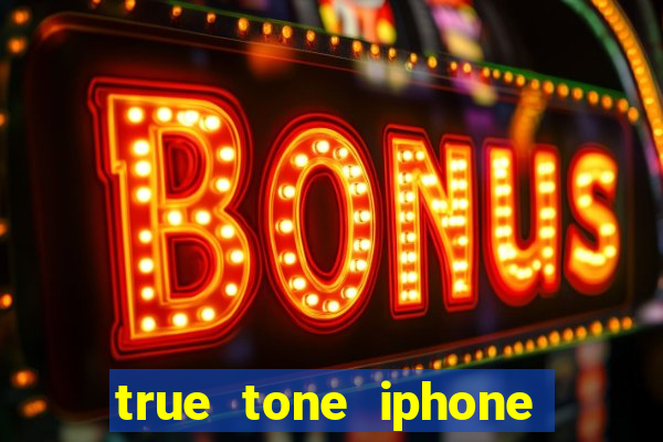 true tone iphone economiza energia